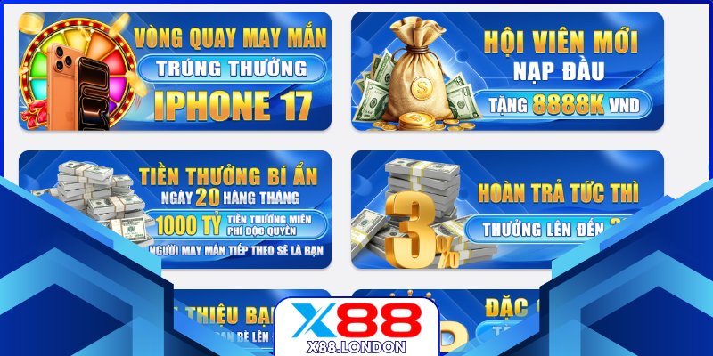 Khuyến Mãi X88 Bùng Nổ Ưu Đãi Thưởng Lớn Nhất Trong 2026 Hấp dẫn các khuyến mãi X88 không giới hạn